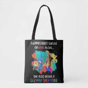 4 A Woman Cannot Survive On Wine Alone She Also Ne Tote Bag