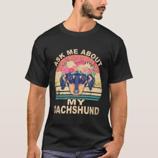 4 Ask Me About My Dachshund Vintage T-Shirt
