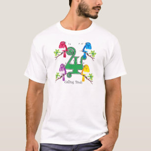 4 Calling Birds T-Shirt