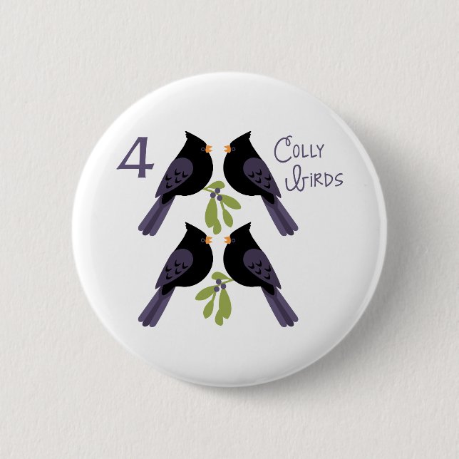 4 Colly Birds 6 Cm Round Badge (Front)