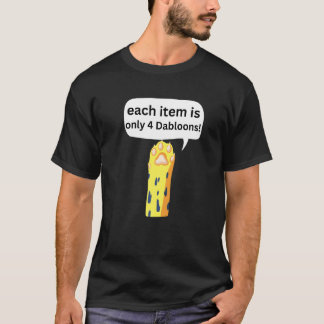 4 Dabloons Cat Meme ,Dabloons Doubloons Coin Funny T-Shirt
