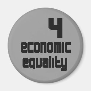 4 Economic Equality Round Magnet