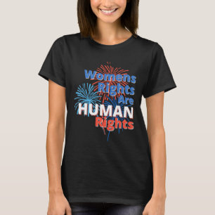 4 Independence Day Pro Choice Womens Rights T-Shirt