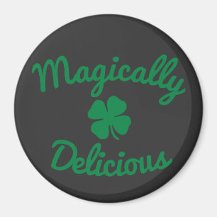 4 LEAF CLOVER MAGICALLY DELICIOUS T-Shirt Button K Magnet