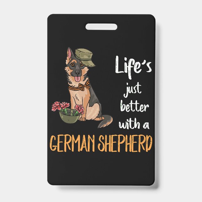 4 Life's Just Better With A German Shepherd ID Badge (Front)