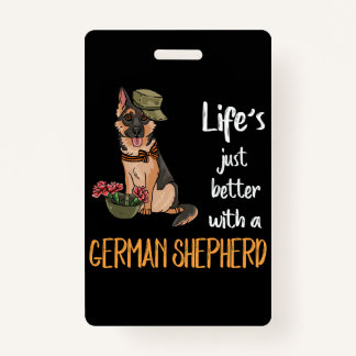 4 Life's Just Better With A German Shepherd ID Badge