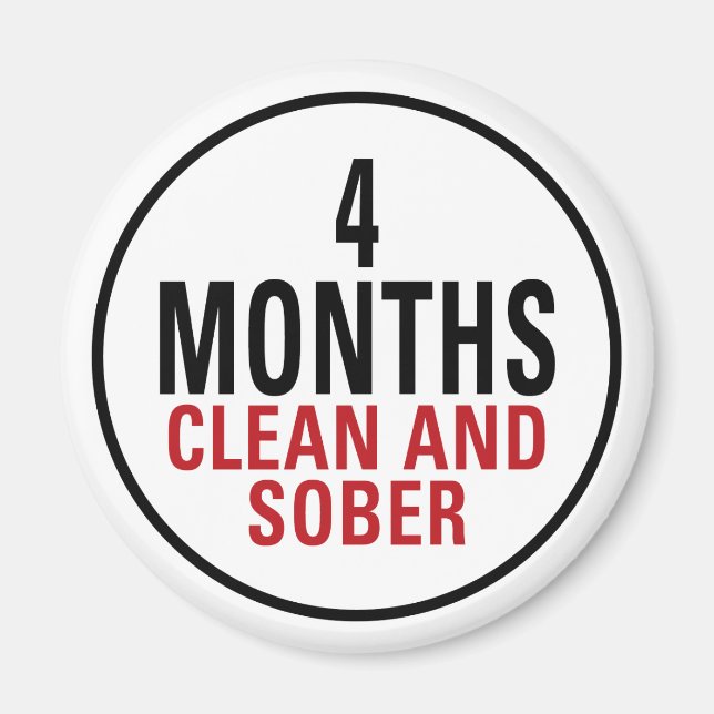 4 Months Clean and Sober Magnet (Front)