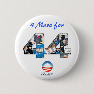 4 More for 44 Obama Re-Election Button