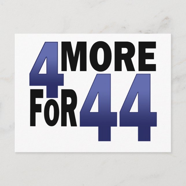 4 More For 44 Postcard (Front)