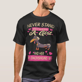 4 Never Stand Between A Girl And Her Dachshund T-Shirt