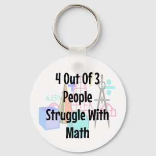 4 Out o3 People Struggle With Math, Joke Key Ring
