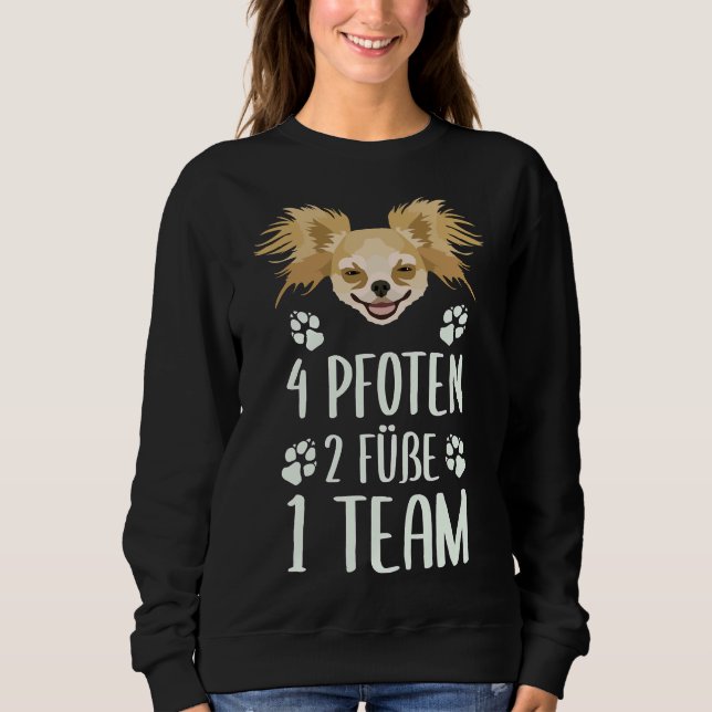 4 Paws 2 Feet 1 Team Chihuahua Sweatshirt (Front)