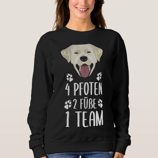 4 Paws 2 Feet 1 Team Labrador Retriever Sweatshirt (Front)