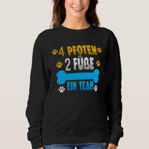 4 Paws 2 Feet Ein Team Dog Animal Love   1 Sweatshirt