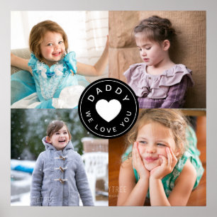 4 Photo Collage Daddy We Love You Poster