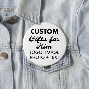 4" Round Button Pin Badge Custom Gifts for Him