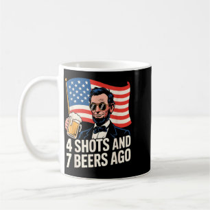 4 Shots and 7 Beers Ago Funny Lincoln Patriotic Coffee Mug