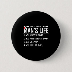 4 Stages Of A Man's Life-funny Santa-christmas For 6 Cm Round Badge