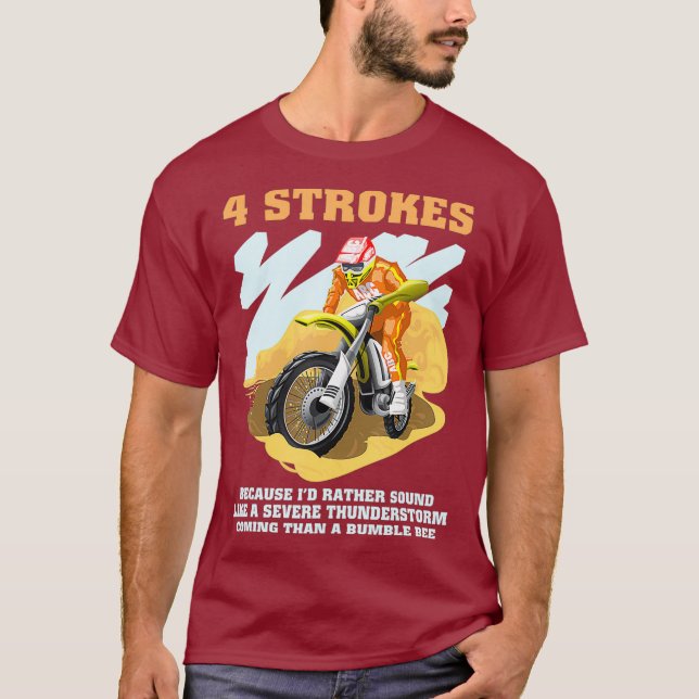 4 Strokes Motocross Dirt Bike Rider Racing T-Shirt (Front)