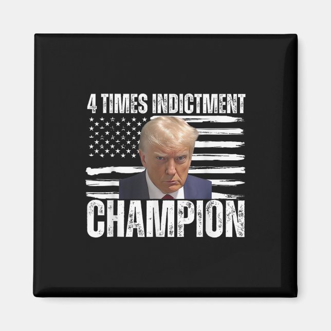 4 Time Indictment Champion  Magnet (Front)