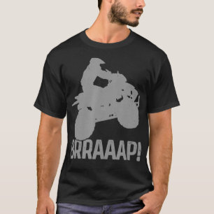 4 Wheeler Braap Quad Bike ATV Riding Vintage Funny T-Shirt