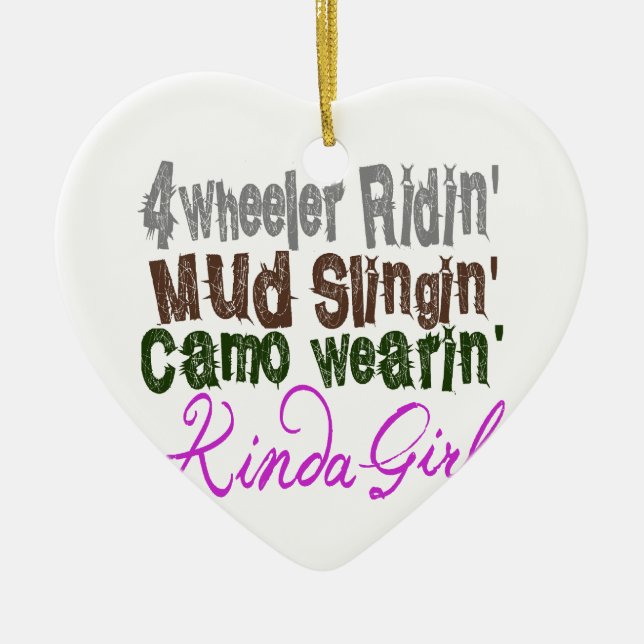 4 wheeler ridin mud slingin camo wearin kinda girl ceramic ornament (Front)