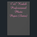 4"x6" Kodak Professional Photo Paper (Satin) Print<br><div class="desc">4"x6" Kodak Professional Photo Paper (Satin). Customise with your design or text.  Thank you!</div>