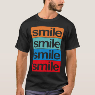 4 x smile Colourful, beautiful, positive saying T-Shirt