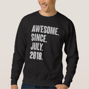 4 Year Old 4th Birthday Awesome Since July 2018 Sweatshirt