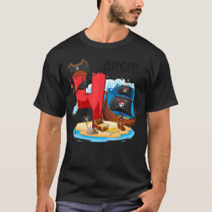 4 Year Old Pirate Birthday Pirates Ship Arr 4th Bi T-Shirt