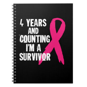 4 Years And Counting I'm A Survivor Breast Cancer  Notebook