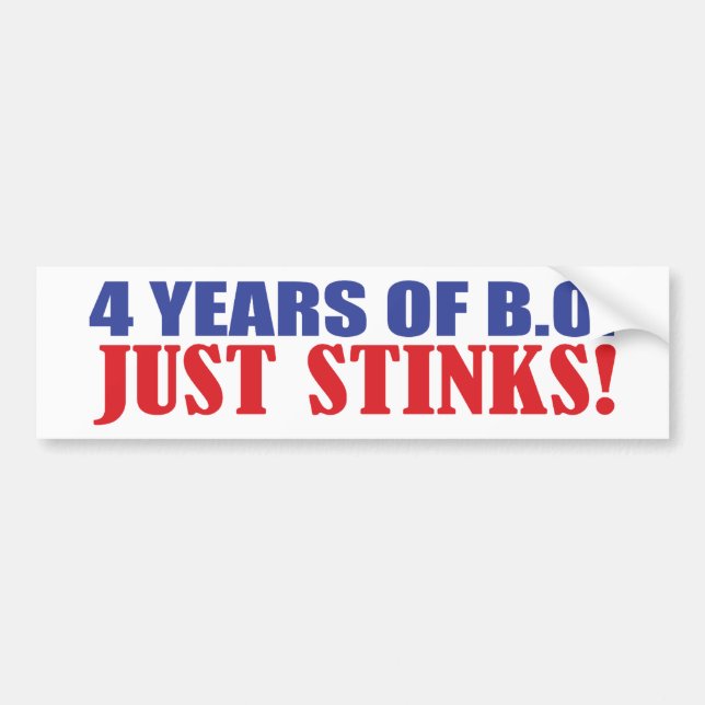 4 Years of BO Just Stinks! Bumper Sticker (Front)
