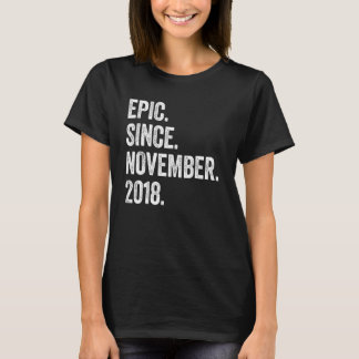 4 Years Old Epic Since November 2018 4th Birthday  T-Shirt