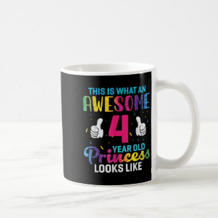 4 Years Old Princess Birthday Quote 4th B-day Kids Coffee Mug