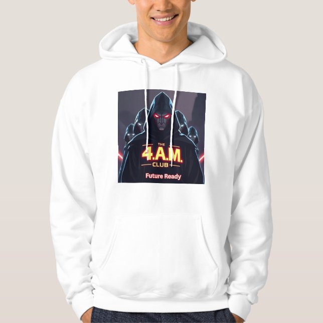 4am club  Future Ready Hoodie (Front)
