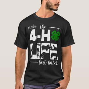 4H Make The Best Better T-Shirt
