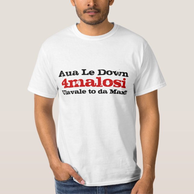 4malosi , Aua Le Down, Ulavale to da Max!!!, T-Shirt (Front)