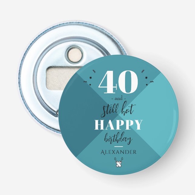 4O and still hot Bottle Opener (Front)