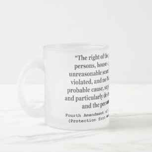 4th Amendment of the United States Constitution Frosted Glass Coffee Mug
