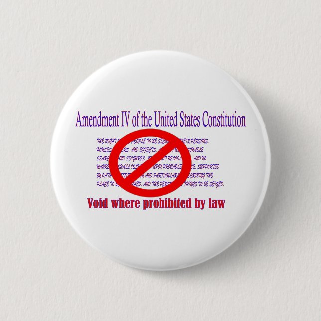 4th Amendment - Void where prohibited by law 6 Cm Round Badge (Front)