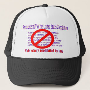 4th Amendment - Void where prohibited by law Trucker Hat