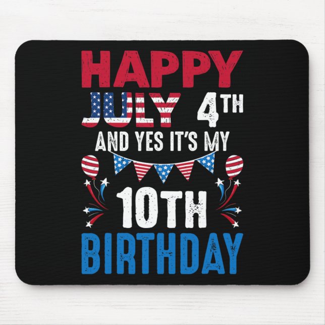 4th And Yes It's My 10th Birthday American Patriot Mouse Pad (Front)