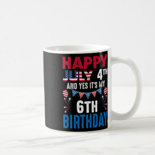 4th And Yes It's My 6th Birthday American Patrioti Coffee Mug