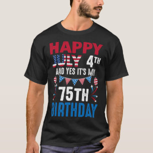 4th And Yes It's My 75th Birthday American Patriot T-Shirt