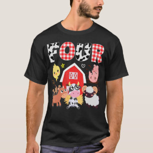 4th Birthday Four Year Old Farm Theme Animals Birt T-Shirt