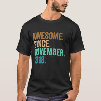 4th Birthday Gifts Awesome Since November 2018 4 Y T-Shirt