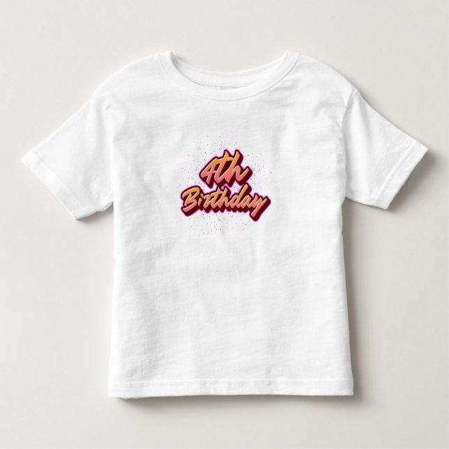 4th Birthday Kids Birthday Toddler T-Shirt (Front)