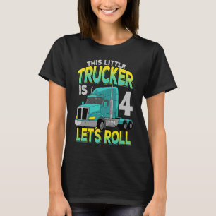 4th Birthday Little Trucker Lets Roll Truck Driver T-Shirt