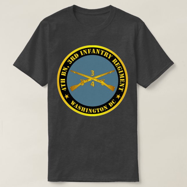 4th Bn 3rd Infantry Regiment Washington DC w Inf B T-Shirt (Design Front)
