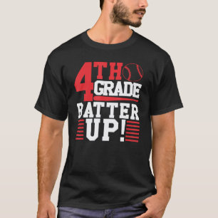 4th Grade Batter Up Forth Kids Teacher Birthday Gi T-Shirt